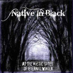 Native In Black – At The Mystic Gates Of Eternal Winter