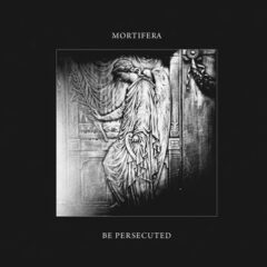 Mortifera/Be Persecuted