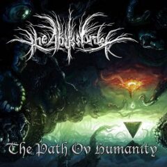 The Abyss Order – The Path Ov Humanity
