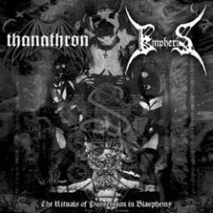 Thanathron/Empheris – The Rituals Of Possession In Blasphemy