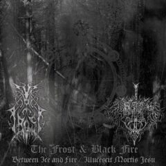 The Frost – Between Ice And Fire/Black Fire – Illucescit Mortis