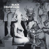 Black Crucifixion – Coronation Of King Darkness
