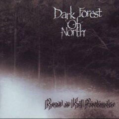Dark Forest Of North – Renad Av Kall Fördömelse