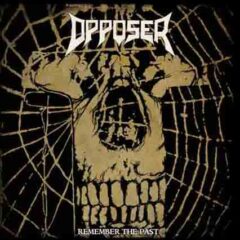 Opposer – Remember The Past