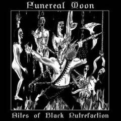 Funereal Moon – Tites Of Black Putrefaction