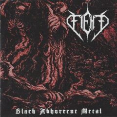 Fiend – Black Abhorrent Metal