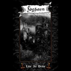 Foghorn – Live In Brive