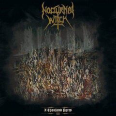 Nocturnal Witch – A Thousand Pyres
