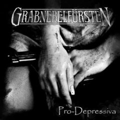 Grabnebelfürsten – Pro-Depressiva