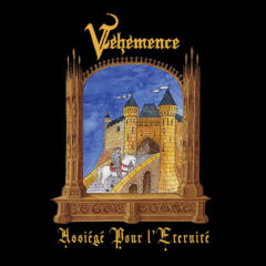 Véhémence – Assiégé Pour L’Éternité